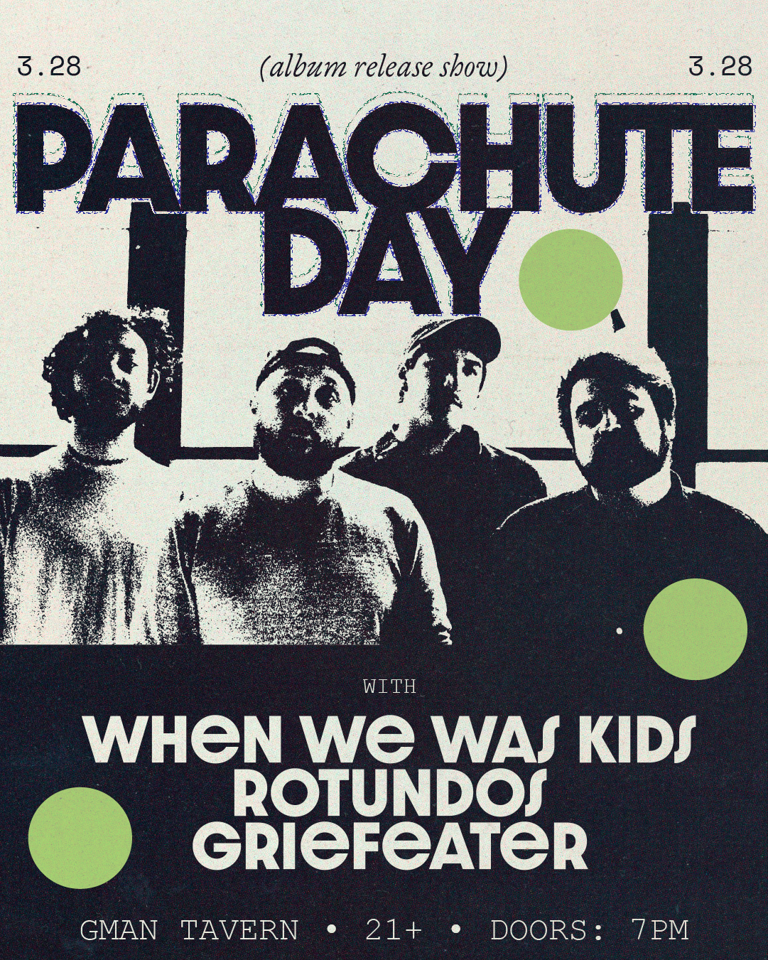 Parachute Day (Album Release Show) * When We Was Kids * Rotundos * Griefeater