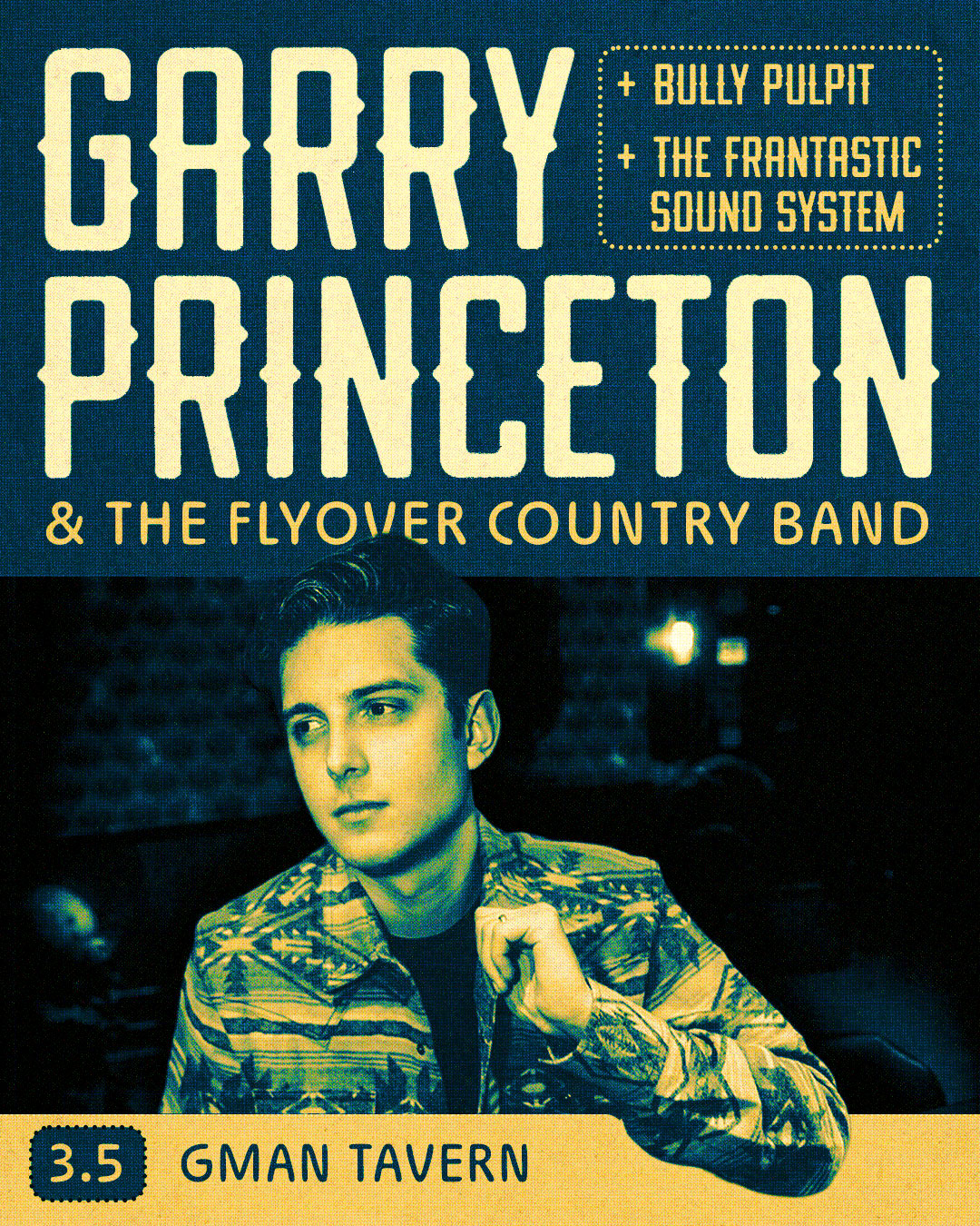 Garry Princeton & The Flyover Country Band * Bully Pulpit * The Frantastic Sound System