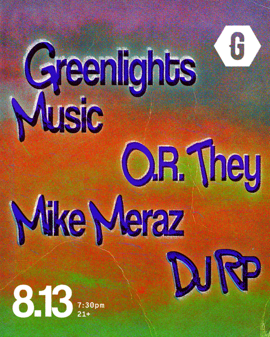Greenlights Music * O.R. They * Mike Meraz * DJ RP