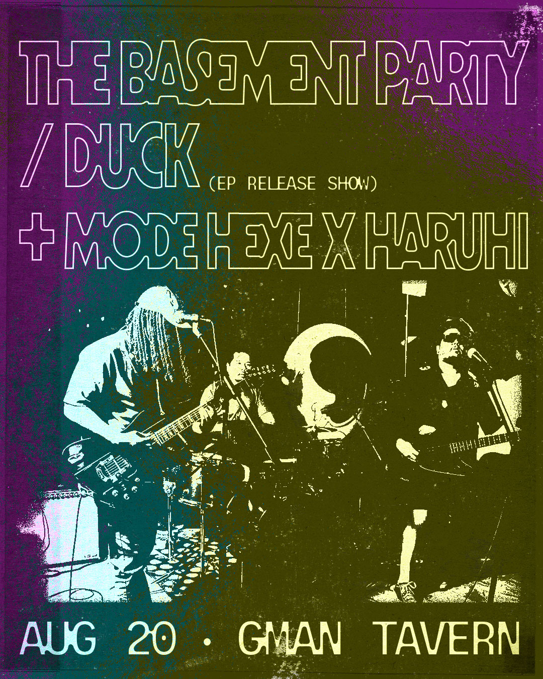 The Basement Party * DUCK (EP Release Show) * Mode Hexe x Haruhi